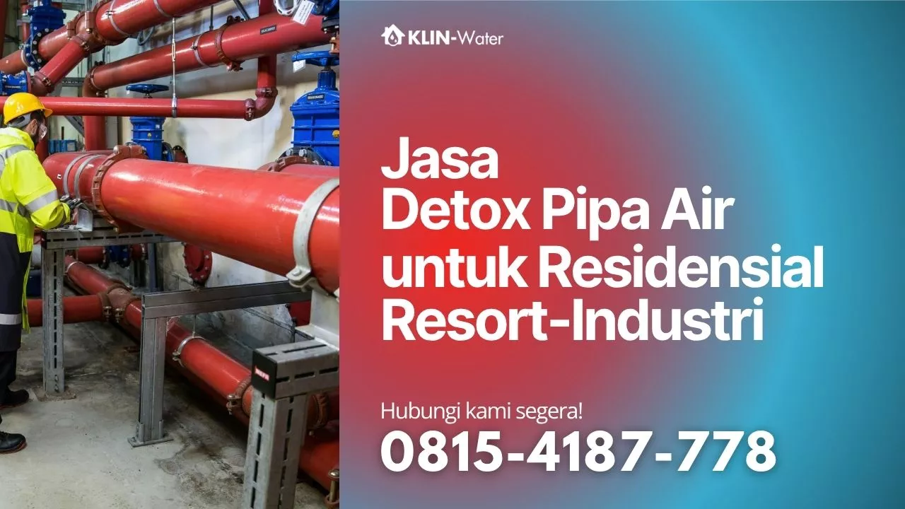 jasa-detox-pipa-klin-water-kuras-toren-detox-pipa-industri-residensial